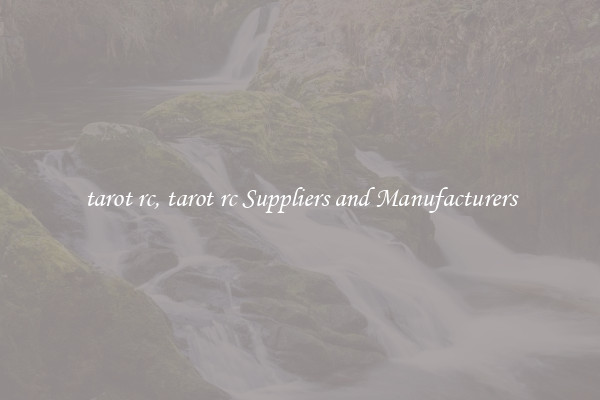 tarot rc, tarot rc Suppliers and Manufacturers