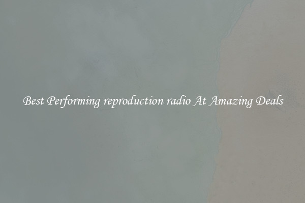 Best Performing reproduction radio At Amazing Deals