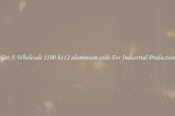 Get A Wholesale 1100 h112 aluminium coils For Industrial Production