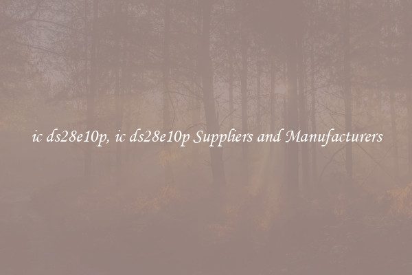 ic ds28e10p, ic ds28e10p Suppliers and Manufacturers