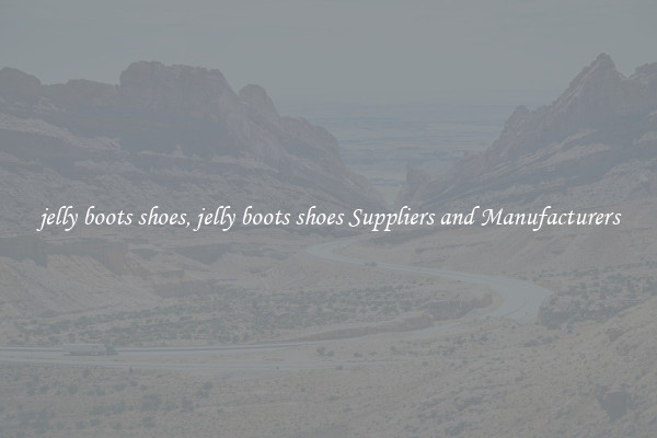 jelly boots shoes, jelly boots shoes Suppliers and Manufacturers
