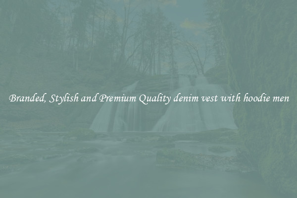 Branded, Stylish and Premium Quality denim vest with hoodie men