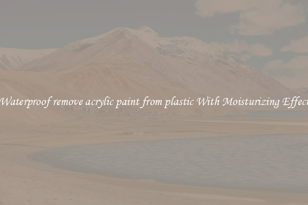 Waterproof remove acrylic paint from plastic With Moisturizing Effect