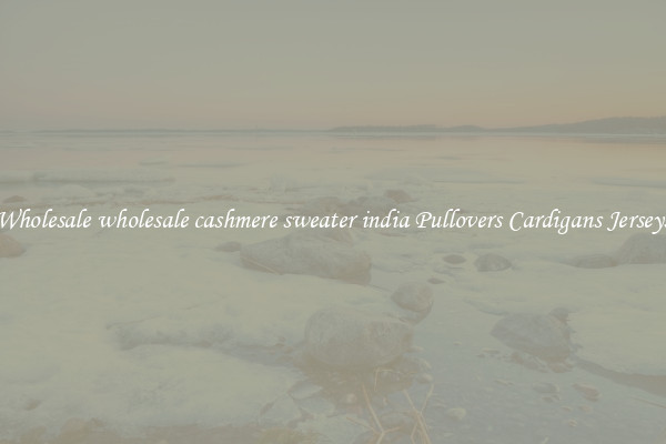 Wholesale wholesale cashmere sweater india Pullovers Cardigans Jerseys
