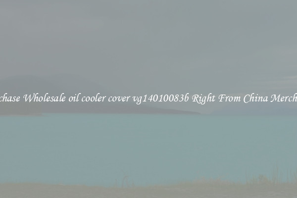 Purchase Wholesale oil cooler cover vg14010083b Right From China Merchants