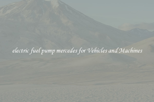 electric fuel pump mercedes for Vehicles and Machines