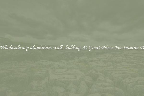 Buy Wholesale acp aluminium wall cladding At Great Prices For Interior Design