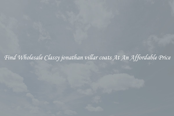 Find Wholesale Classy jonathan villar coats At An Affordable Price