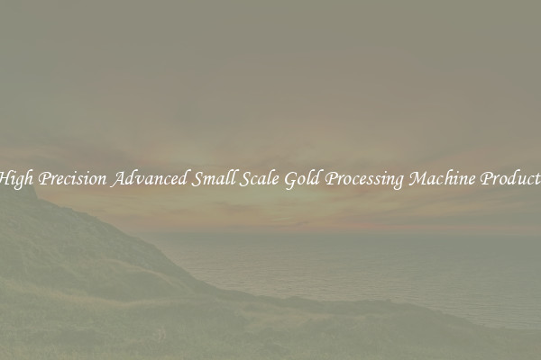 High Precision Advanced Small Scale Gold Processing Machine Products